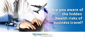 Are you aware of the hidden health risks of business travel?