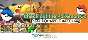 Check out the Pokemon Go Special Offers in Hong Kong