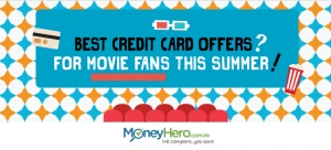 Best Credit Card Offers For Movie Fans This Summer (2015)