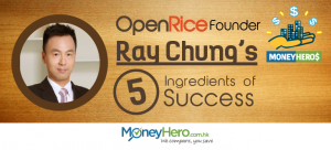 OpenRice Founder : Ray Chung’s 5 Ingredients of Success