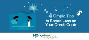 4 Simple Tips to Spend Less on Your Credit Cards