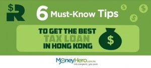 6 Must-Know Tips to Get the Best Tax Loan in Hong Kong